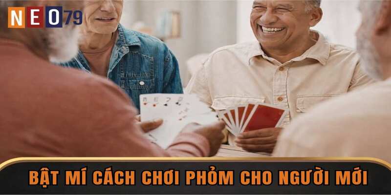 Bật mí cách chơi phỏm cho người mới