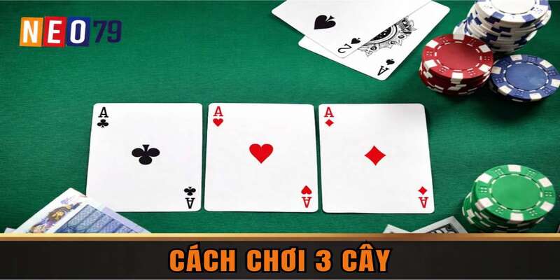 Cách Chơi 3 Cây Hốt Bạc Nhờ Mẹo Đọc Tâm Lý Đối Thủ