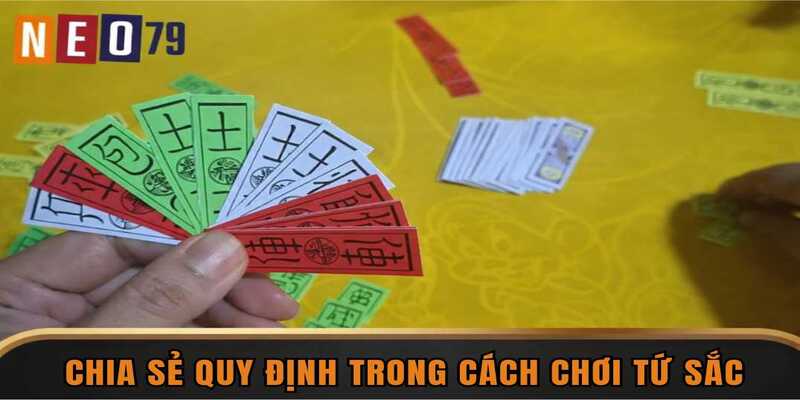 Chia sẻ quy định trong cách chơi tứ sắc