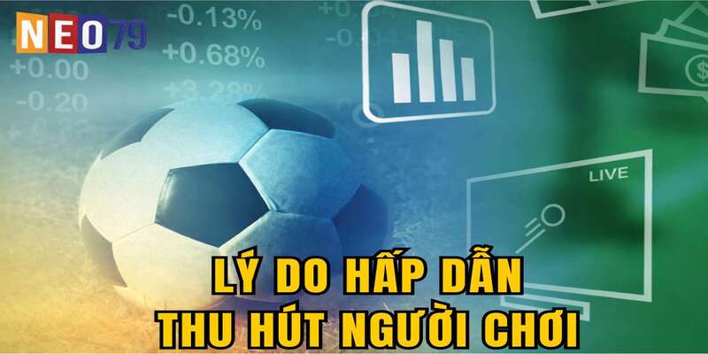 Lý do hấp dẫn thu hút người chơi