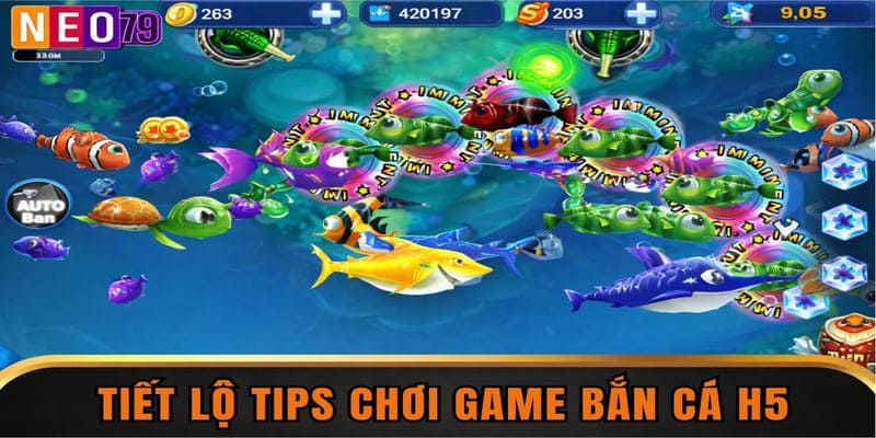 Tiết lộ tips chơi game bắn cá H5